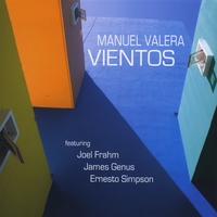 Vientos feat. Joel Frahm, James Genus & Ernesto Simpson Lyrics Manuel Valera