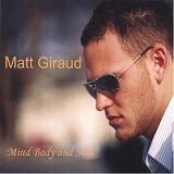 Mind Body And Soul Lyrics Matt Giraud