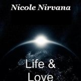 Life & Love Lyrics Nicole Nirvana