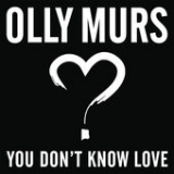 You Don't Know Love (Single) Lyrics Olly Murs