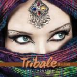 Tribale Lyrics Phil Thornton