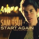 Start Again (Single) Lyrics Sam Tsui