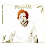 Never Give In Lyrics Will Hoge