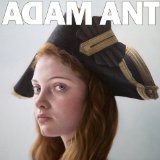 Adam Ant Is The Blueblack Hussar in Marrying The Gunner's Daughter Lyrics Adam Ant