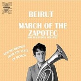 March Of The Zapotec/Holland (EP) Lyrics Beirut