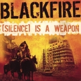 [Silence] Is A Weapon (double disc album) Lyrics Blackfire