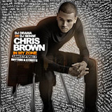 In My Zone: Rhythm & Streets (Mixtape) Lyrics Chris Brown