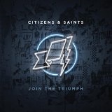 Join the Triumph Lyrics Citizens & Saints