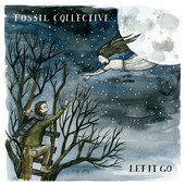 Let It Go (EP) Lyrics Fossil Collective