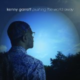 Pushing The World Away Lyrics Kenny Garrett