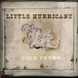 Gold Fever Lyrics Little Hurricane