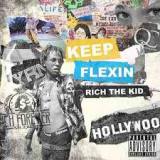 Keep Flexin’ Lyrics Rich The Kid