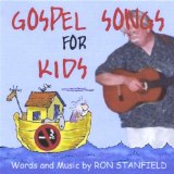 Gospel Songs for Kids Lyrics Ron Stanfield