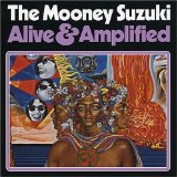 Alive & Amplified Lyrics The Mooney Suzuki