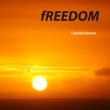 Freedom Lyrics Cornelia Brown
