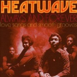 Always and Forever Love Songs and Smooth Grooves Lyrics Heatwave