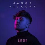 Lately (Single) Lyrics James Vickery