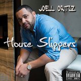 House Slippers Lyrics Joell Ortiz