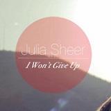 I Won't Give Up (Single) Lyrics Julia Sheer