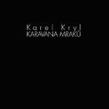 Karavana Mraku Lyrics Kryl Karel