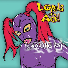 Smoking Hot Lyrics Lords Of Acid
