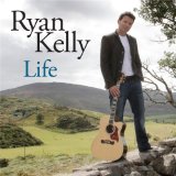 Life Lyrics Ryan Kelly