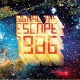 1986 (EP) Lyrics Signal The Escape