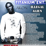 Illegal Alien (Mixtape) Lyrics Akon