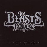 Little Animals Lyrics Beasts Of Bourbon