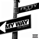 My Way (Single) Lyrics Fetty Wap