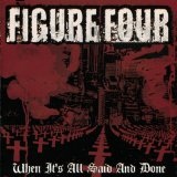 When It's All Said And Done Lyrics Figure Four