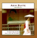 Asia Suite Finest Relaxing Chillout and Lounge Lyrics Jens Buchert