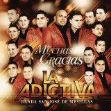 Muchas Gracias Lyrics La Adictiva Banda San Jose De Mesillas