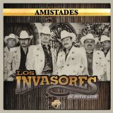 Amistades Lyrics Los Invasores De Nuevo Leon