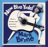 New Blue Yodel Lyrics Mark Brine