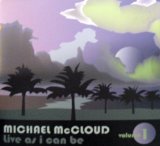 Live As I Can Be Volume One Lyrics Michael Mccloud