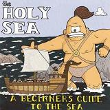 A Beginner's Guide To The Sea Lyrics The Holy Sea