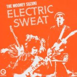 Electric Sweat Lyrics The Mooney Suzuki