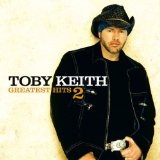 Toby Keith's Greatest Hits 2 Lyrics Toby Keith