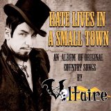 Hate Lives In A Small Town Lyrics Voltaire