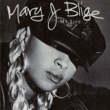 My Life Lyrics Blige Mary J