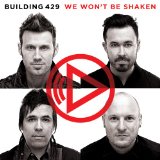 We Won't Be Shaken Lyrics Building 429