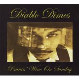 Rainin' Wine On Sunday Lyrics Diablo Dimes
