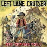 Rock Them Back To Hell! Lyrics Left Lane Cruiser