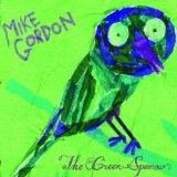 The Green Sparrow Lyrics Mike Gordon