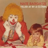 Yelled At By A Clown Lyrics Nate Bargatze