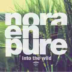 Into The Wild Lyrics Nora En Pure