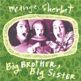 Big Brother, Big Sister Lyrics Orange Sherbet