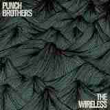 The Wireless Lyrics Punch Brothers