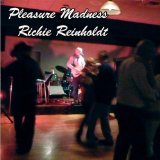 Pleasure Madness Lyrics Richie Reinholdt